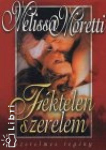 Melissa Moretti - F�ktelen szerelem