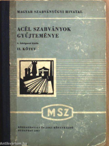 Magyar Szabv�ny�gyi Hivatal - Ac�l szabv�nyok gy�jtem�nye II.  (Fekete-feh�r �br�kkal �s kihajthat� mell�kletekkel. 4. �tdolgozott kiad�s.)