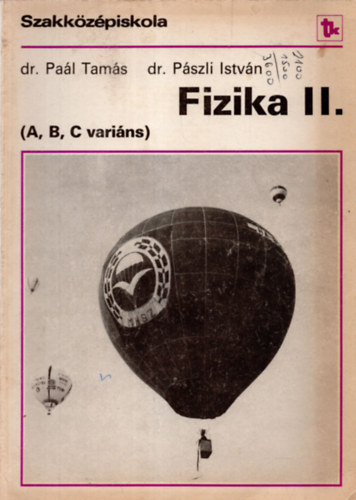 Dr. Pa�l Tam�s; Dr. P�szli Istv�n - Fizika II.