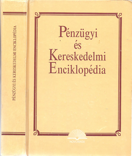 Antal Lszl-Dr. Bcska Tams-Dr. Brll Mria; Dr. Chikn Attila-Hirschlern Dr. Csiks-Nagy Katalin; ...s mg sokan msok - Pnzgyi s kereskedelmi enciklopdia