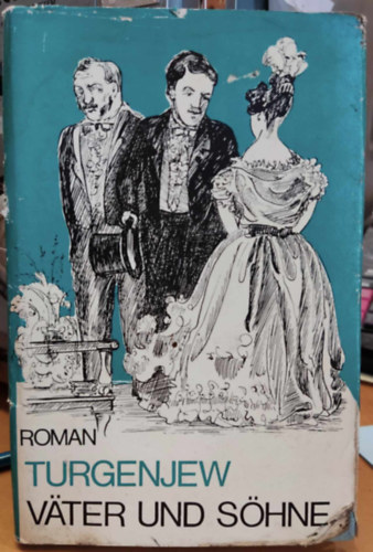 Iwan Turgenjeff - V�ter und S�hne