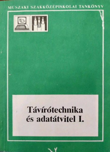 Heller Ferenc - Farkas Istvn - Tvrtechnika s adattvitel I.
