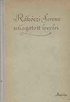 Köpeczi Béla (szerk.) - II. Rákóczi Ferenc válogatott levelei