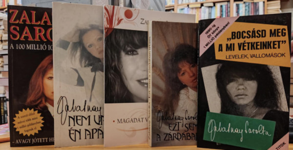 Zalatnay Sarolta - 5 db Zalatnay Sarolta: A 100 milli� igaz t�rt�nete; "Bocs�sd meg a mi v�tkeinket"; Ezt sem a z�rd�ban �rtam; Nem vagyok �n ap�ca; Magadat v�llalni kell