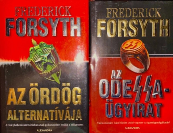 Frederick Forsyth - 2 db Frederick Forsyth k�nyv: Az �rd�g alternat�v�ja + Az Odessa-�gyirat