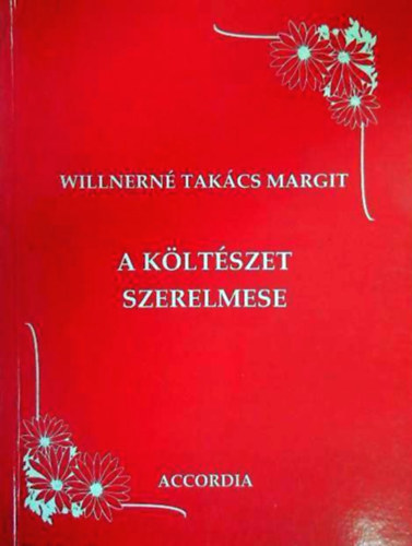 Willnern� Tak�cs Margit - A k�lt�szet szerelmese