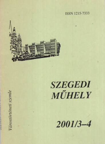 Pter Lszl - Szegedi Mhely 2001/3-4 - Vrostrtneti szemle