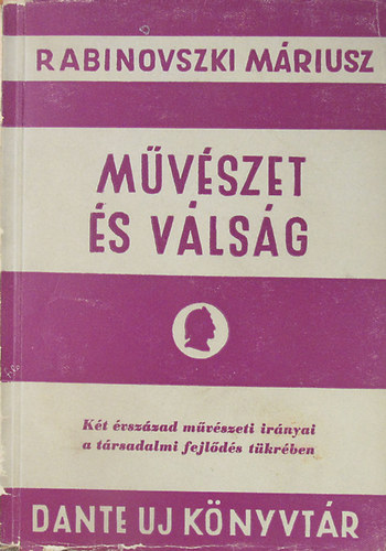 Rabinovszki M�riusz - M�v�szet �s v�ls�g
