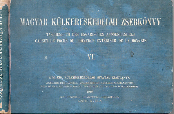 Sz�ts Gyula  (szerk.) - Magyar k�lkereskedelmi zsebk�nyv - VI. �vfolyam (Jahrgang-Ann�e)