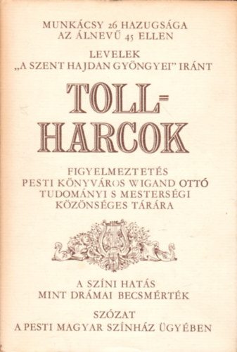 Szalai Anna - Tollharcok (Irodalmi s sznhzi vitk 1830 - 1847)