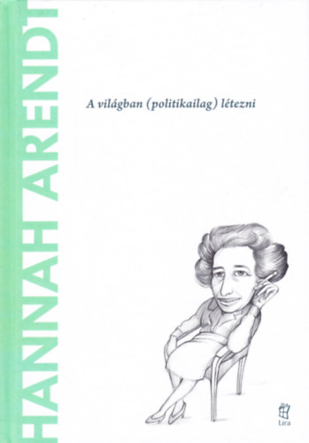 Cristina Snchez Munoz - Hannah Arendt: A vilgban (politikailag) ltezni