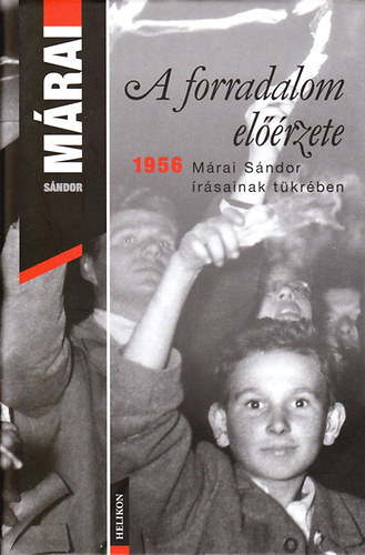 M�rai S�ndor - A forradalom el��rzete - M�RAI