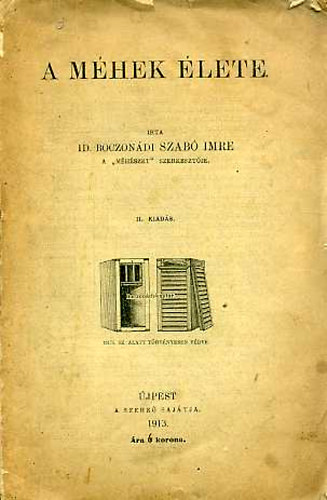 Id. Boczonádi Szabó Imre - A méhek élete