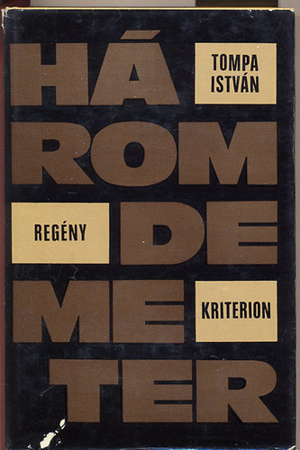 Tompa Istv�n - H�rom demeter