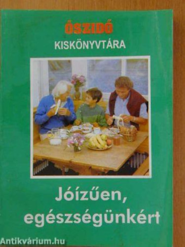 dr. Bach Katalin - J��z�en, eg�szs�g�nk�rt - �szid� kisk�nyvt�ra