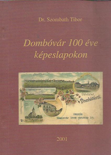 Szombath Tibor - Dombvr 100 ve kpeslapokon