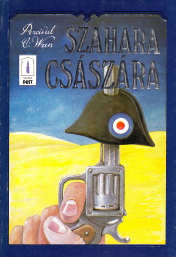 Percival C. Wren - Szahara csszra
