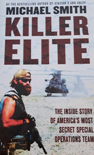 Michael Smith - Killer Elite: The Inside Story of America's Most Secret Special Operations Team