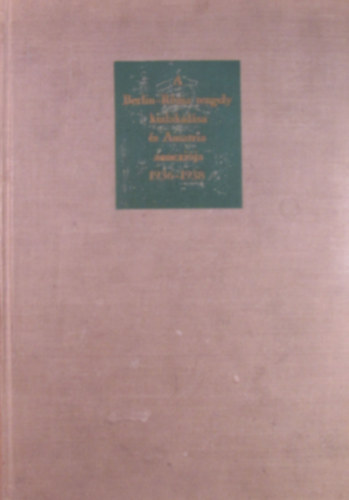 Kerekes Lajos - A Berlin-Rma tengely kialakulsa s Ausztria annexija 1936-1938 I.