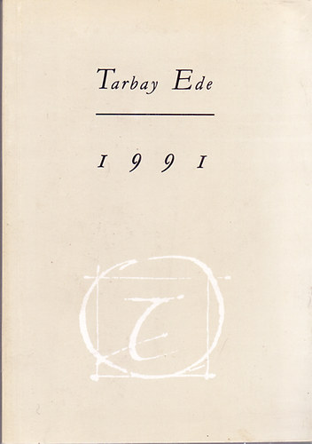 Tarbay Ede - 1991 - Versek, időrendben