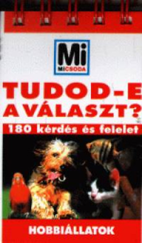 Lvai Jlia  (szerkeszt) - Tudod-e a vlaszt? - Hobbillatok (Mi micsoda) 180 krds s felelet