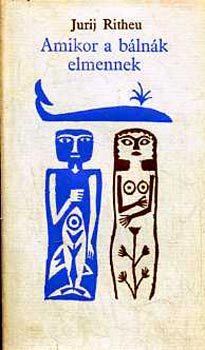 Jurij Ritheu - Amikor a b�ln�k elmennek