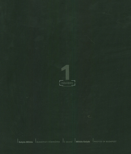 Guly�s Mikl�s - 1 m�sodperc - Budapesti f�nyk�pek