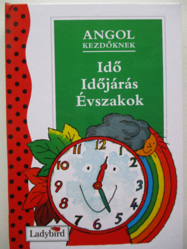 Valerie �s Lobban, John Mendes - Angol kezd�knek: Id�, id�j�r�s, �vszakok