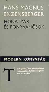 Hans Magnus Enzenberger - Honaty�k �s ponyvah�s�k