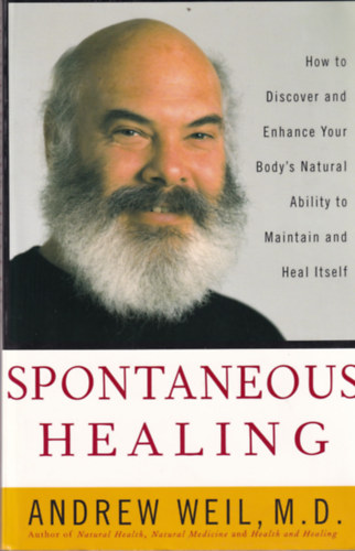 Andrew Weil - Spontaneous Healing