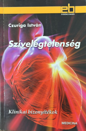 Dr. Czuriga Istv�n - Sz�vel�gtelens�g - Klinikai bizony�t�kok