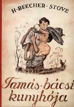 Harriet Beecher-Stowe - Tamás bácsi kunyhója