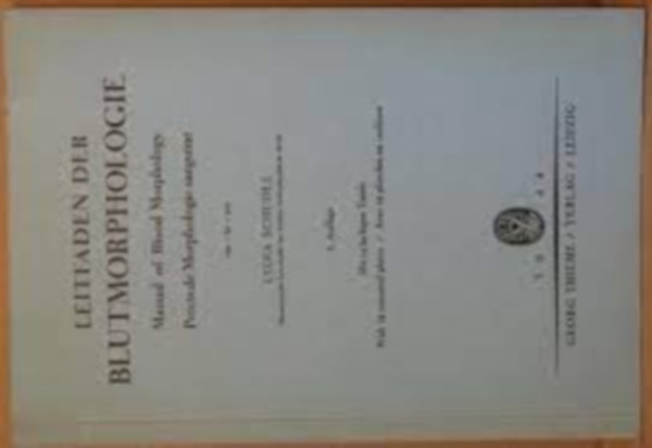 Lydia Schudel - Leitfaden der Blutmorphologie / Manual of Blood Morphology / Precis der Morpohologie sanguine