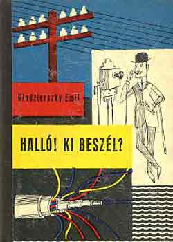 Kindzierszky Emil - Hall! Ki beszl? (bvr knyvek)