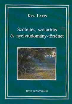 Kiss Lajos - Szfejts, sztrrs s nyelvtudomny-trtnet