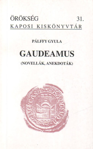 Plffy Gyula - Gaudeamus (Novellk, anekdotk)