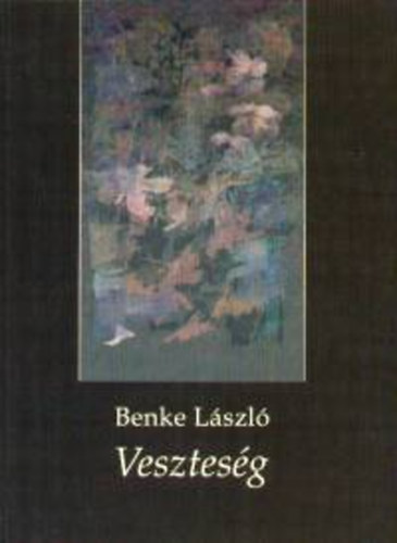 Benke Lszl - Vesztesg