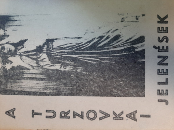 K�v�ri K�roly - A turzovkai jelen�sek - Szlov�kia 1958-1968