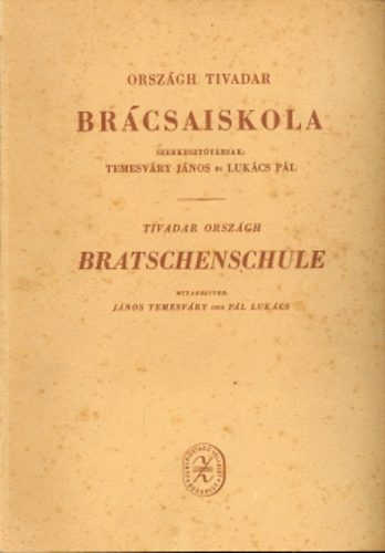 Tivadar Országh - Brácsaiskola