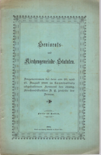 Seniorats- und Kirchengemeinde-Statuten - Evanglikus egyhzi szablyrendelet (1901)