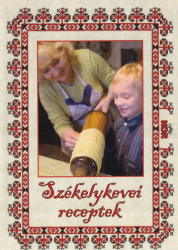 Dani Val�ria; Dani Ern� - Sz�kelykevei receptek