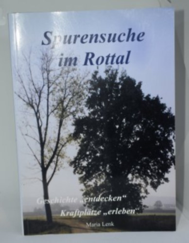 Maria Lenk - Spurensuche im Rottal - A múlt nyomában a Rottalban