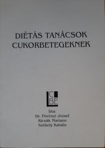 Dr. Fövényi József, Székely Katalin Kicsák Marian - Diétás tanácsok cukorbetegeknek