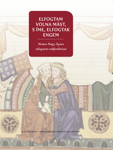 Buda Attila  (szerk.) - Elfogtam volna m�st, s �me, elfogtak engem