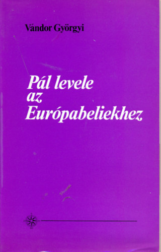 Vndor Gyrgyi - Pl levele az Eurpabeliekhez