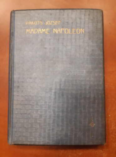 Pakots Jzsef - Madame Napoleon