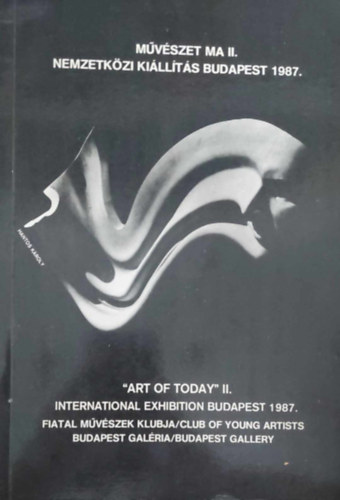 "Art of today" II. International exhibition Budapest 1987.