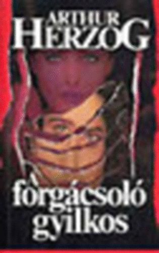 Arthur: Herzog - A forg�csol� gyilkos