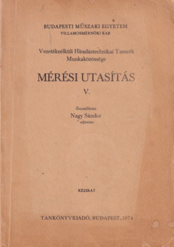 Nagy Sndor - Mrsi utasts V. - Budapesti Mszaki Egyetem Villamosmrnki Kar 1974