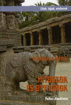 Bangha Imre - M�toszok �s otthonok